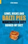 Steve Mingle - Lows, Highs and Balti Pies