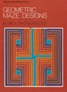Carol P. Adcock, Carol Pracna Adcock - Geometric Maze Designs