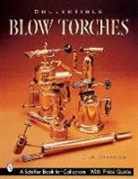 Dick Sarpolus - Collectible Blowtorches