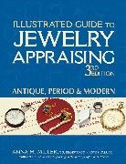 Anna M. Miller, G.G. Miller - Illustrated Guide to Jewelry Appraising (3rd Edition)