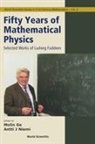 Molin Ge &amp; Antti J Niemi, Mo-Lin Ge, Antti Niemi - Fifty Years Of Mathematical Physics: Selected Works Of Ludwig Faddeev