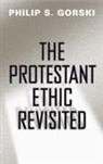 Philip S. Gorski - The Protestant Ethic Revisited