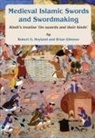 Robert G Hoyland, Robert G. Hoyland, Brian Gilmour, Robert Hoyland, Robert G Hoyland, Robert G. Hoyland - Medieval Islamic Swords and Swordmaking
