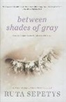 Ruta Sepetys - Between Shades of Gray
