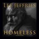 Lee Jeffries, C. Tomasin - Lee Jeffries: Homeless
