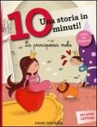 Francesca Lazzarato, F. Carabelli - La principessa Mela. Una storia in 10 minuti!