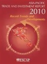 Asia-Pacific Trade and Investment Report 2010: Recent Trends and Developments