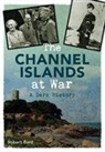 Robert Bard - The Channel Islands at War