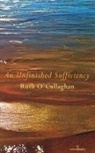 Ruth O'Callaghan - An Unfinished Sufficiency