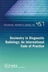 International Atomic Energy Agency, Iain D. McLean, Frantisek Pernicka - Dosimetry in Diagnostic Radiology: An International Code of Practice