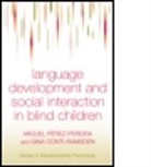 Gina Conti-Ramsden, Conti-Ramsden Gina, Miguel Perez Pereira, Miguel Perez-Pereira, Miguel Conti-Ramsden Perez-Pereira, Perez-Pereira Miguel - Language Development and Social Interaction in Blind Children