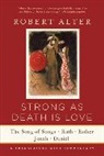 Robert Alter - Strong As Death Is Love