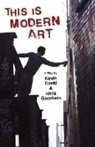 Kevin Coval, Coval Kevin, Idris Goodwin, Goodwin Idris - This Is Modern Art