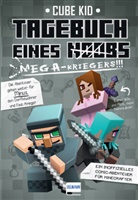 Cube Kid - Minecraft: Tagebuch eines Mega-Kriegers