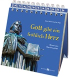 Martin Luther, Mar Witzenbacher, Marc Witzenbacher - Gott gibt ein fröhlich Herz