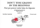 Primrose Arnander, Gilly Marie-Helene Claudel, Marie-Helene Claudel Gilly, Marie-Helene Claudel-Gilly, Katheryn Lamb, Kathryn Lamb... - Don't Toss Granny in the Begonias: And Other French Proverbs with English Equivalents