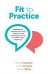 Kaye Frankcom, Bruce Stevens, Philip Watts - Fit To Practice