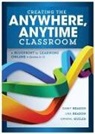 Casey Reason, Lisa Reason - Creating the Anywhere, Anytime Classroom