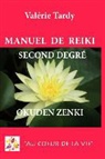 Valerie Tardy - Manuel de Reïki Second Degré Okuden Zenki: Développement personnel et éveil spirituel avec le Reïki traditionnel
