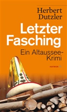 Herbert Dutzler - Letzter Fasching