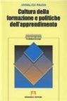 Annalisa Pavan - Cultura della formazione e politiche dell'apprendimento