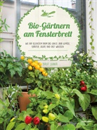 Birgit Lahner, Birgit Lahner, Doris Steinböck - Bio-Gärtnern am Fensterbrett