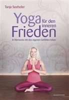 Tanja Seehofer - Yoga für den inneren Frieden