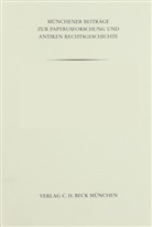 Mariagrazia Rizzi - Münchener Beiträge zur Papyrusforschung Heft 113:  Marktbezogene Gesetzgebung im späthellenistischen Athen: Der Volksbeschluss über Maße und Gewichte