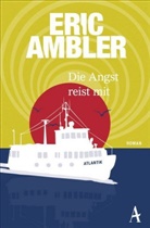 Eric Ambler - Die Angst reist mit