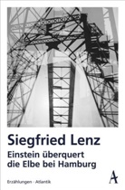 Siegfried Lenz - Einstein überquert die Elbe bei Hamburg
