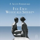 F Scott Fitzgerald, F. Scott Fitzgerald, Volker Lechtenbrink, Anne Margaret Daniel, Ann Margaret Daniel - Für dich würde ich sterben, 4 Audio-CDs (Audiolibro)