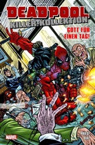 Jim Calafiore, Paco Diaz, Christophe Priest, Christopher Priest, Andy Smith - Deadpool Killer-Kollektion - Gott für einen Tag!