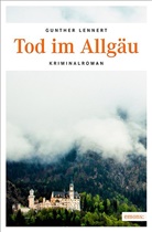 Gunter Lennert, Gunther Lennert - Tod im Allgäu