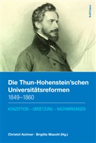 Aichner, Christo Aichner, Christof Aichner, Mazohl, Mazohl, Brigitt Mazohl... - Die Thun-Hohenstein'schen Universitätsreformen 1849-1860