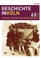 Christian Hillen, Joachim Oepen, Stefan Wunsch - Geschichte in Köln - 63: Geschichte in Köln 63 (2016)