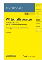 Christia Grobauer, Christian Grobauer - Wirtschaftsgesetze für Wirtschaftsschulen und die kaufmännische Ausbildung, Ausgabe 2017