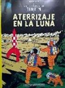 Hergé, Hergé . . . [Et Al. ] - Aterrizaje en la Luna