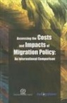 Solon Ardittis, Frank Laczko - Assessing the Costs and Impacts of Migration Policy: An International Comparison