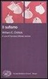 William C. Chittick, F. Leccese, F. A. Leccese - Il sufismo