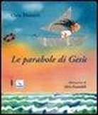 Claire Musatti, S. Gastaldi - Le parabole di Gesù