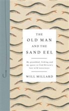 Will Millard - The Old Man and the Sand Eel