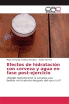 Héctor Herrera, María Fernand Pacheco Mendoza, María Fernanda Pacheco Mendoza - Efectos de hidratación con cerveza y agua en fase post-ejercicio