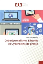 Carlos Mupili Kabyuma - Cyberjournalisme, Libertés et Cyberdélits de presse
