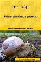 Dee R A J F, Dee R.A.J.F., Dee Rajf - Schneckenhaus gesucht