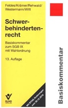 Werne Feldes, Werner Feldes, Bettin Fraunhoffer, Bettina Fraunhoffer, Bettina Krämer, Raine Rehwald... - Schwerbehindertenrecht (SchwbR), Basiskommentar