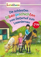 Loewe Erstlesebücher - Die schönsten Silbengeschichten vom Reiterhof zum Lesenlernen
