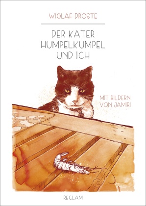 Wiglaf Droste, JAMIRI, Jan-Michael Richter - Der Kater Humpelkumpel und ich Mit Bildern von Jamiri
