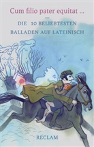 Fran Schlosser, Franz Schlosser - Cum filio pater equitat. Die 10 beliebtesten Balladen auf Lateinisch