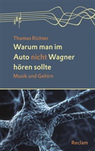 Thomas Richter - Warum man im Auto nicht Wagner hören sollte