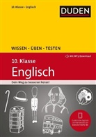 Annette Schomber, Anj Steinhauer, Anja Steinhauer - Duden Wissen - Üben - Testen: Englisch 10. Klasse